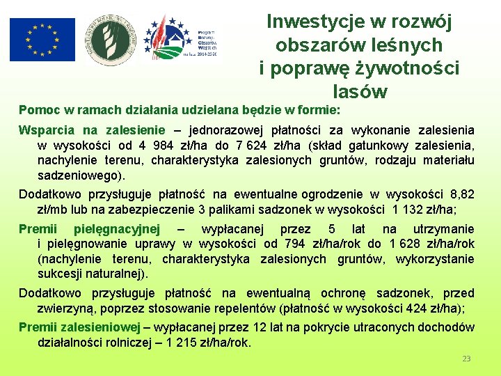 Inwestycje w rozwój obszarów leśnych i poprawę żywotności lasów Pomoc w ramach działania udzielana