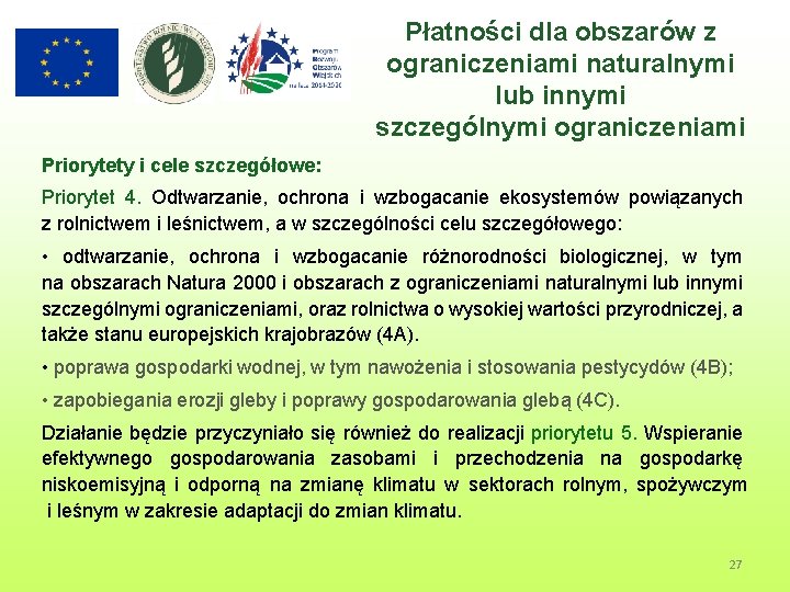 Płatności dla obszarów z ograniczeniami naturalnymi lub innymi szczególnymi ograniczeniami Priorytety i cele szczegółowe: