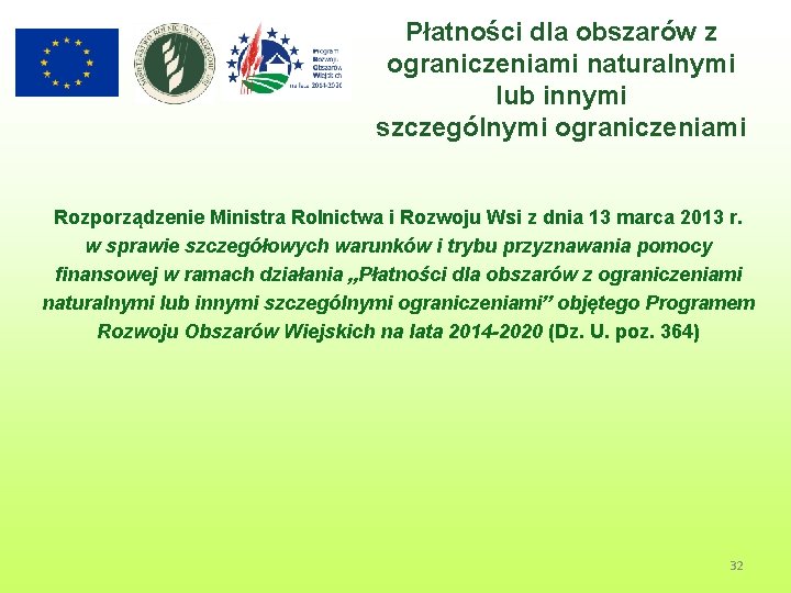 Płatności dla obszarów z ograniczeniami naturalnymi lub innymi szczególnymi ograniczeniami Rozporządzenie Ministra Rolnictwa i