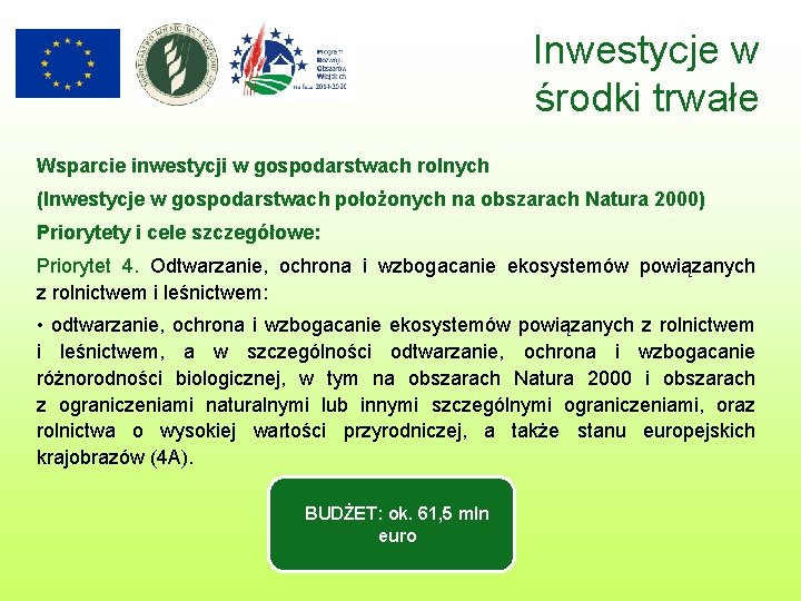 Inwestycje w środki trwałe Wsparcie inwestycji w gospodarstwach rolnych (Inwestycje w gospodarstwach położonych na