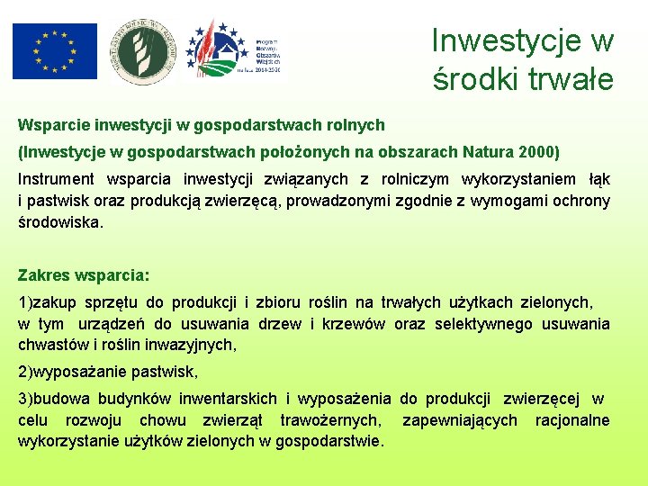 Inwestycje w środki trwałe Wsparcie inwestycji w gospodarstwach rolnych (Inwestycje w gospodarstwach położonych na