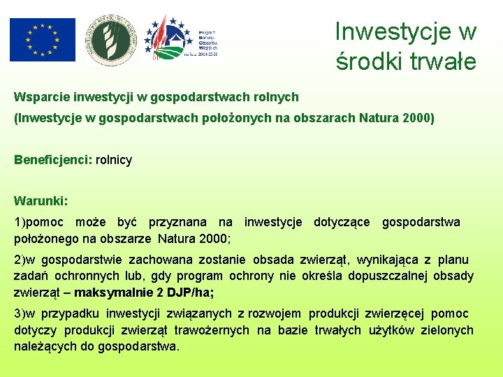 Inwestycje w środki trwałe Wsparcie inwestycji w gospodarstwach rolnych (Inwestycje w gospodarstwach położonych na