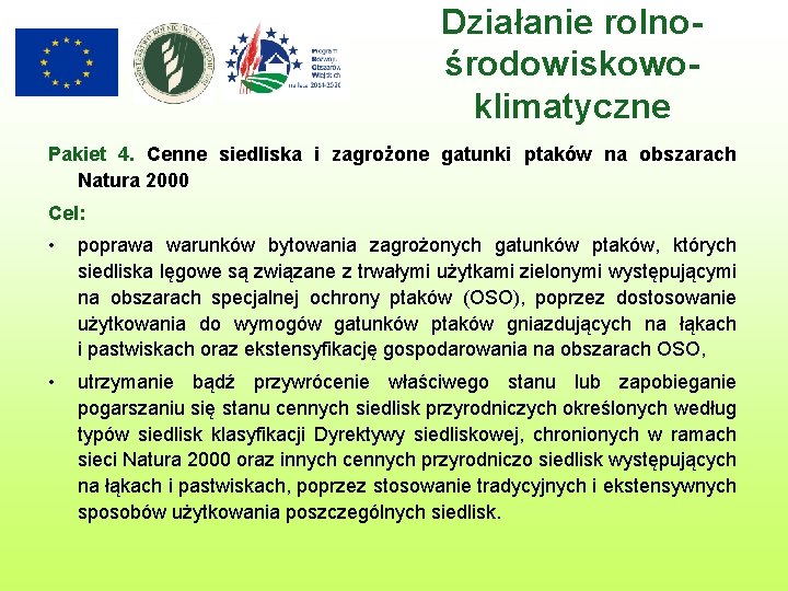 Działanie rolnośrodowiskowoklimatyczne Pakiet 4. Cenne siedliska i zagrożone gatunki ptaków na obszarach Natura 2000