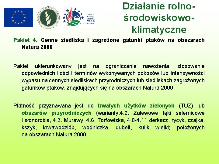 Działanie rolnośrodowiskowoklimatyczne Pakiet 4. Cenne siedliska i zagrożone gatunki ptaków na obszarach Natura 2000