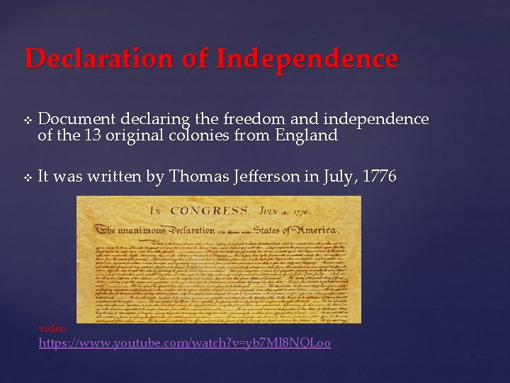 Declaration of Independence v v Document declaring the freedom and independence of the 13