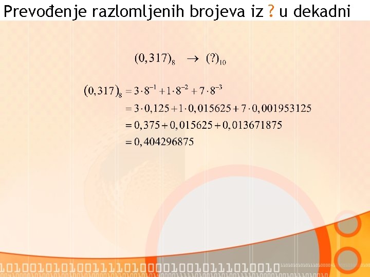 Prevođenje razlomljenih brojeva iz ? u dekadni 