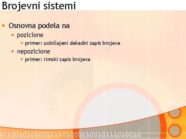 Brojevni sistemi § Osnovna podela na § pozicione § primer: uobičajeni dekadni zapis brojeva