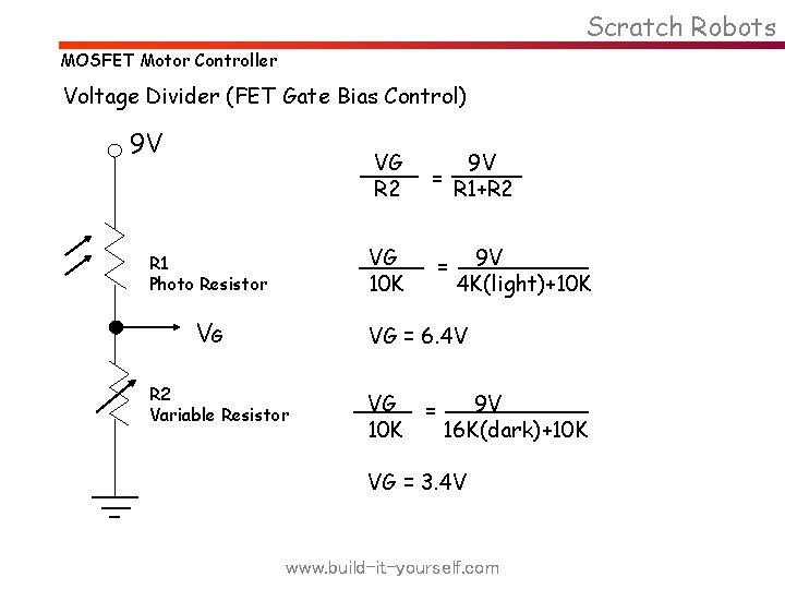 Scratch Robots MOSFET Motor Controller Voltage Divider (FET Gate Bias Control) 9 V R