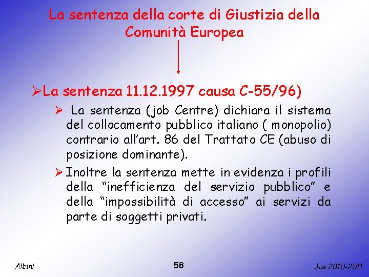 La sentenza della corte di Giustizia della Comunità Europea ØLa sentenza 11. 12. 1997