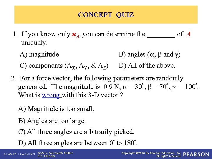 CONCEPT QUIZ 1. If you know only u. A, you can determine the ____
