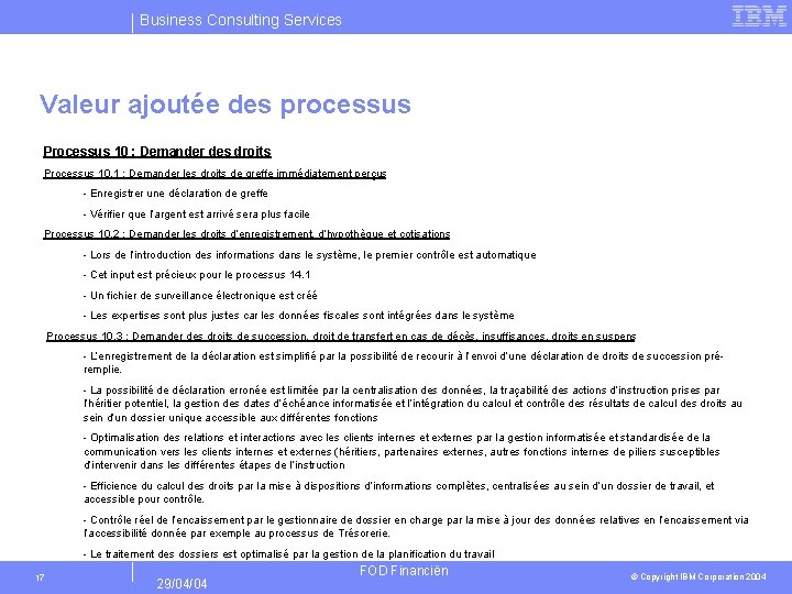 Business Consulting Services Valeur ajoutée des processus Processus 10 : Demander des droits Processus