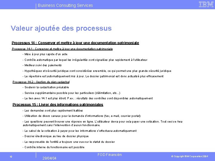 Business Consulting Services Valeur ajoutée des processus Processus 14 : Conserver et mettre à