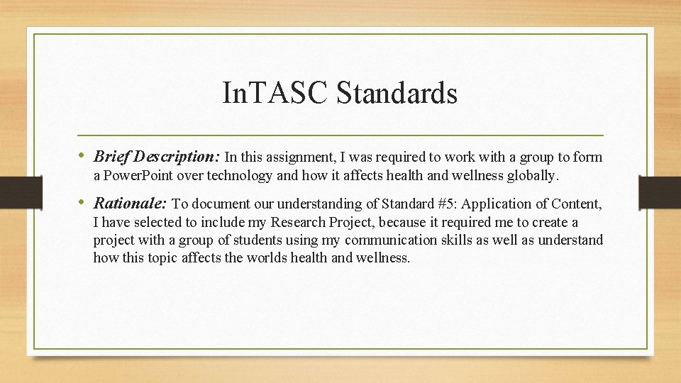 In. TASC Standards • Brief Description: In this assignment, I was required to work