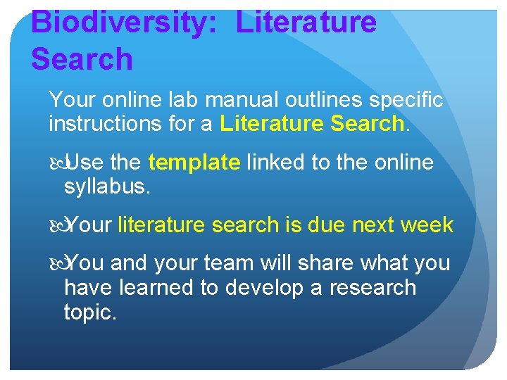 Biodiversity: Literature Search Your online lab manual outlines specific instructions for a Literature Search.