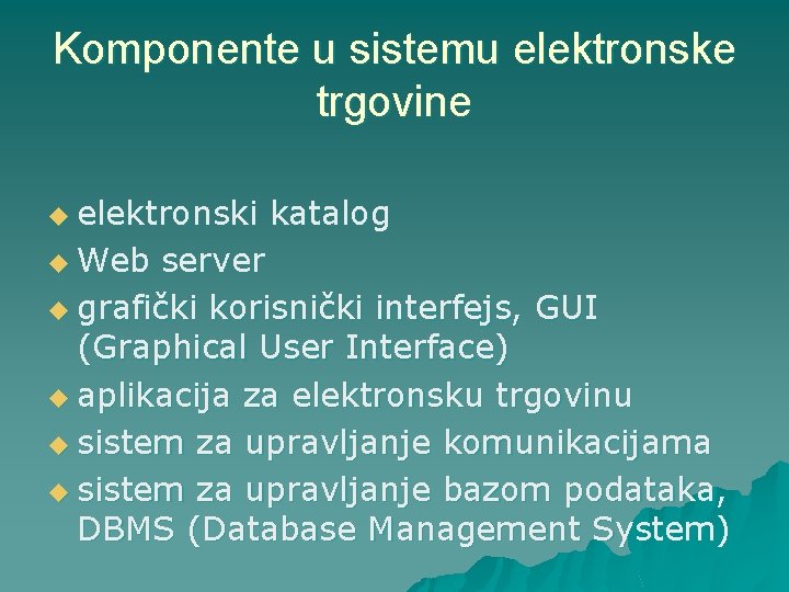 Komponente u sistemu elektronske trgovine u elektronski u Web katalog server u grafički korisnički