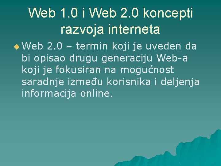 Web 1. 0 i Web 2. 0 koncepti razvoja interneta u Web 2. 0