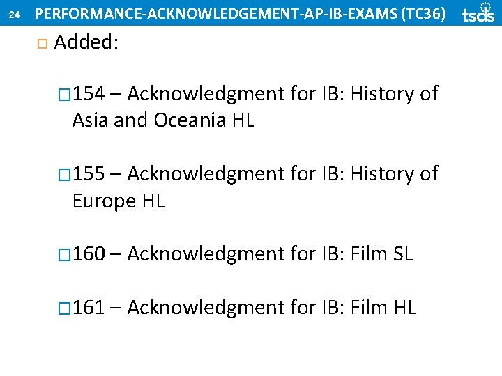 24 PERFORMANCE-ACKNOWLEDGEMENT-AP-IB-EXAMS (TC 36) Added: � 154 – Acknowledgment for IB: History of Asia