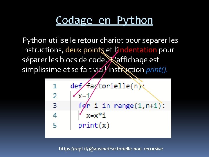 Codage en Python utilise le retour chariot pour séparer les instructions, deux points et