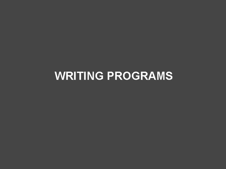 WRITING PROGRAMS 