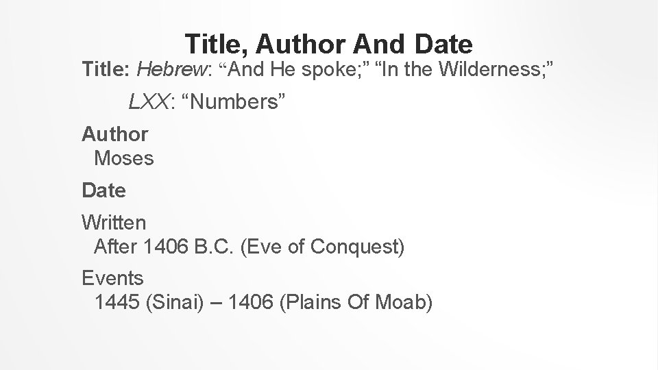 Title, Author And Date Title: Hebrew: “And He spoke; ” “In the Wilderness; ”