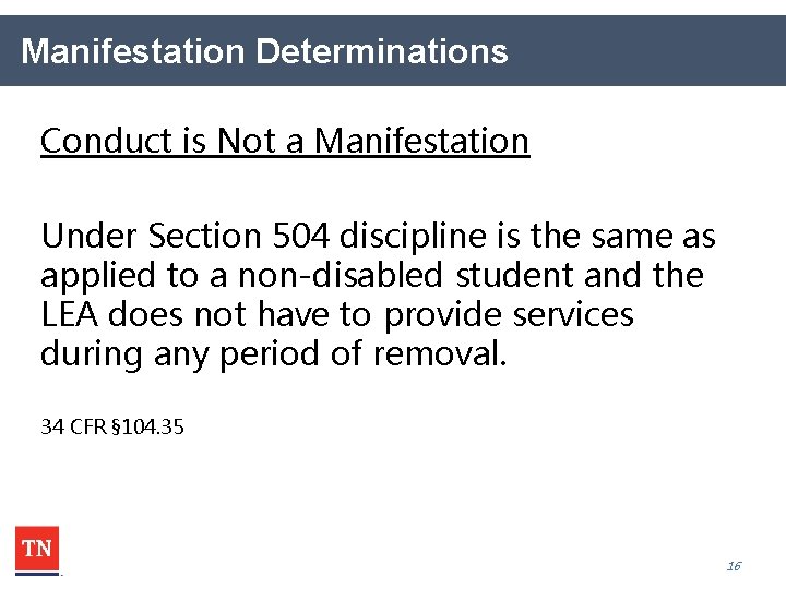 Manifestation Determinations Conduct is Not a Manifestation Under Section 504 discipline is the same