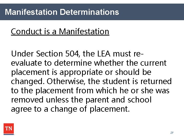 Manifestation Determinations Conduct is a Manifestation Under Section 504, the LEA must reevaluate to