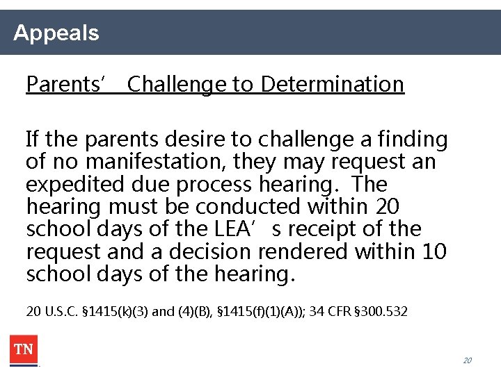 Appeals Parents’ Challenge to Determination If the parents desire to challenge a finding of