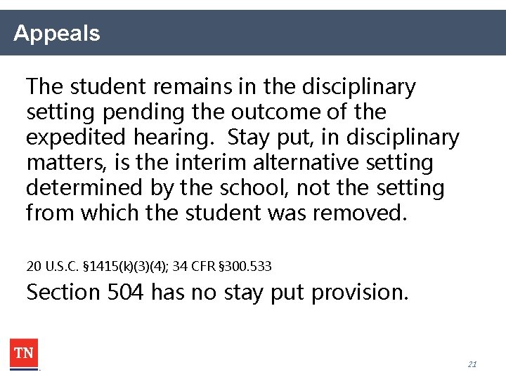 Appeals The student remains in the disciplinary setting pending the outcome of the expedited