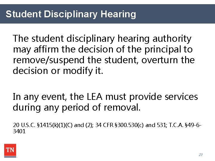 Student Disciplinary Hearing The student disciplinary hearing authority may affirm the decision of the