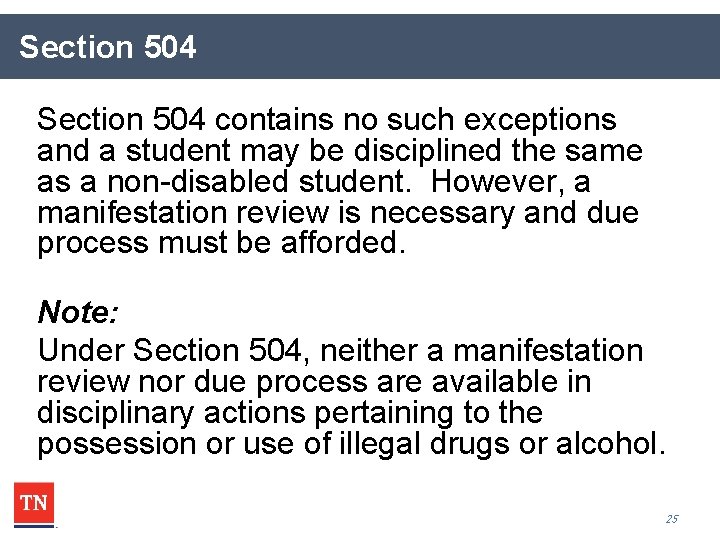 Section 504 contains no such exceptions and a student may be disciplined the same