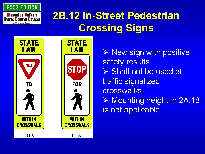 2 B. 12 In-Street Pedestrian Crossing Signs Ø New sign with positive safety results