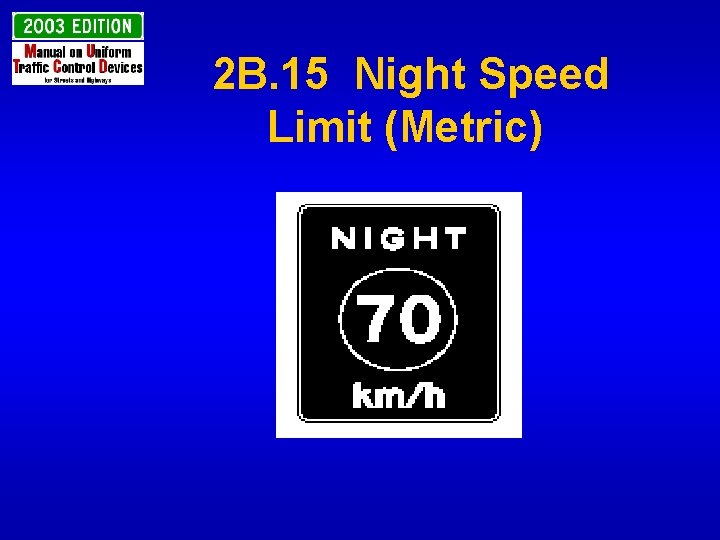 2 B. 15 Night Speed Limit (Metric) 