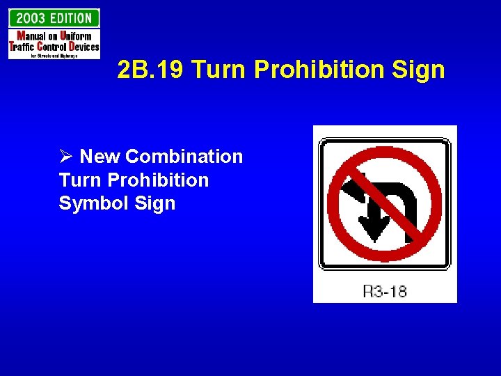 2 B. 19 Turn Prohibition Sign Ø New Combination Turn Prohibition Symbol Sign 