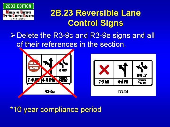 2 B. 23 Reversible Lane Control Signs Ø Delete the R 3 -9 c