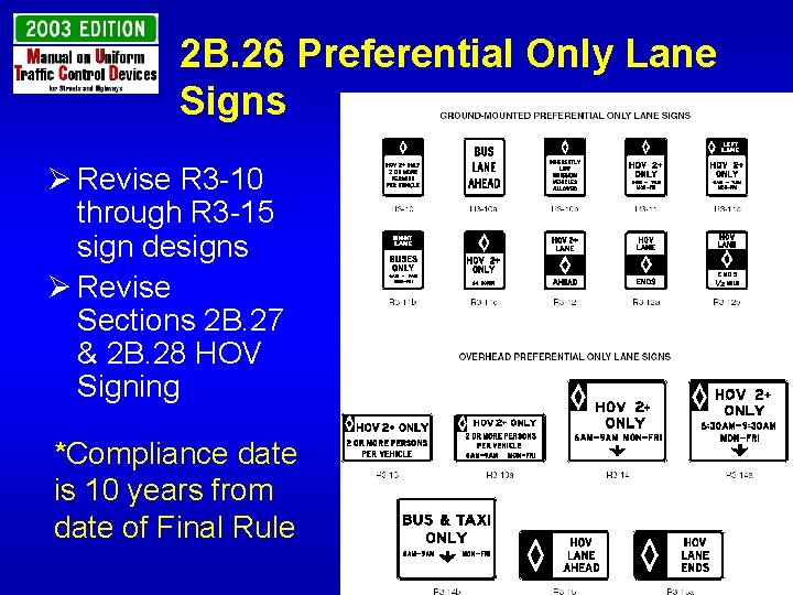 2 B. 26 Preferential Only Lane Signs Ø Revise R 3 -10 through R