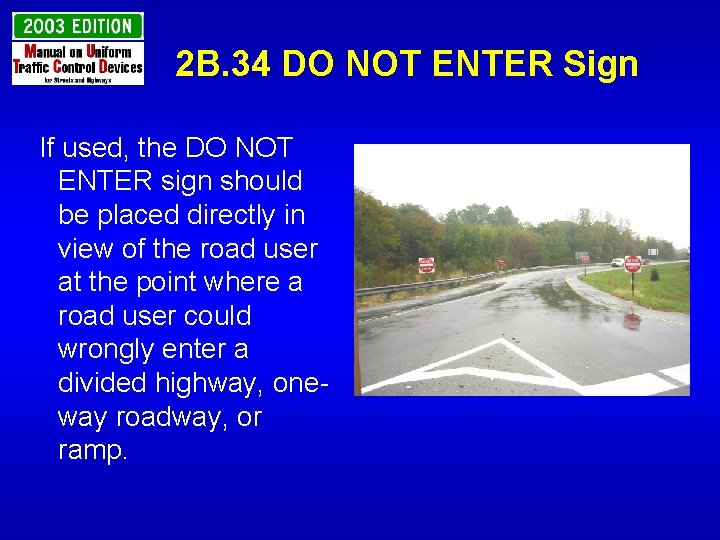 2 B. 34 DO NOT ENTER Sign If used, the DO NOT ENTER sign