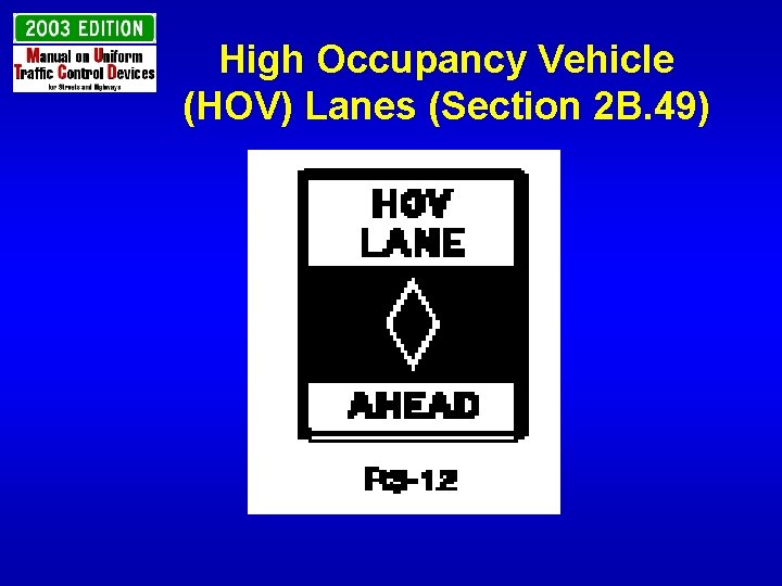 High Occupancy Vehicle (HOV) Lanes (Section 2 B. 49) 