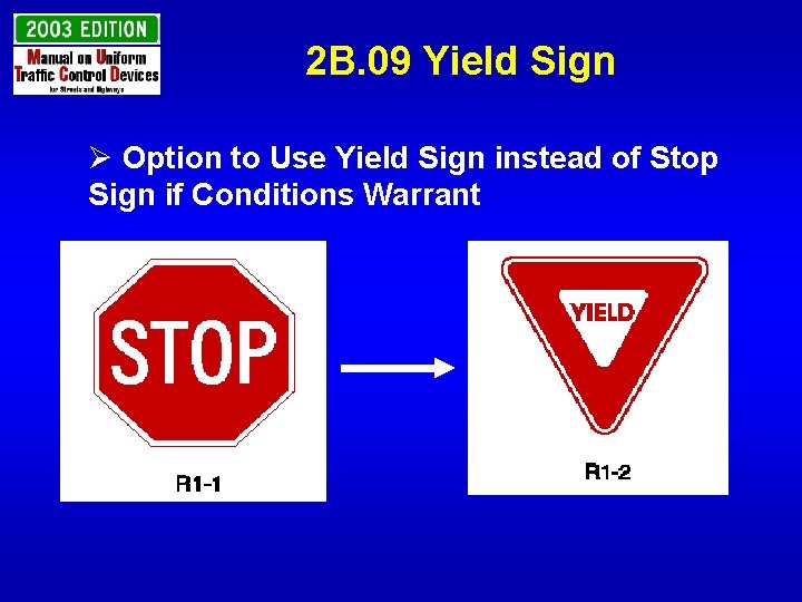 2 B. 09 Yield Sign Ø Option to Use Yield Sign instead of Stop