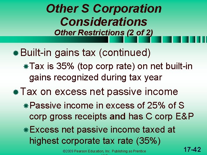 Other S Corporation Considerations Other Restrictions (2 of 2) ® Built-in gains tax (continued)