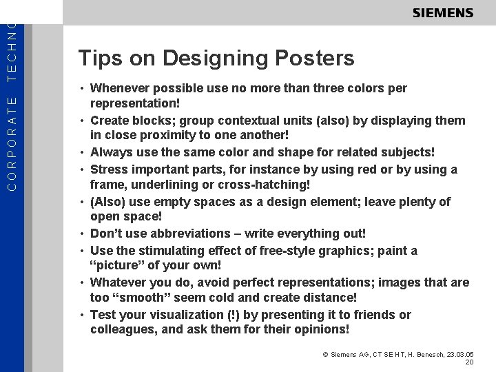 TECHNOL CORPORATE Tips on Designing Posters • Whenever possible use no more than three