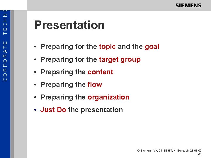 TECHNOL CORPORATE Presentation • Preparing for the topic and the goal • Preparing for