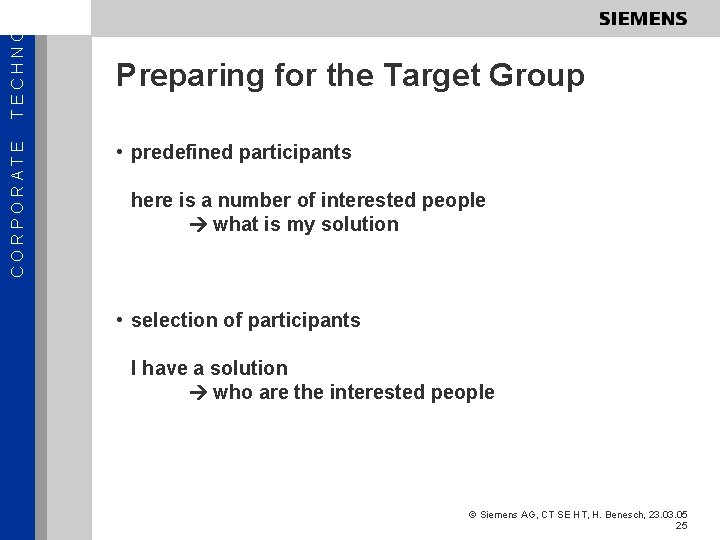 TECHNOL CORPORATE Preparing for the Target Group • predefined participants here is a number