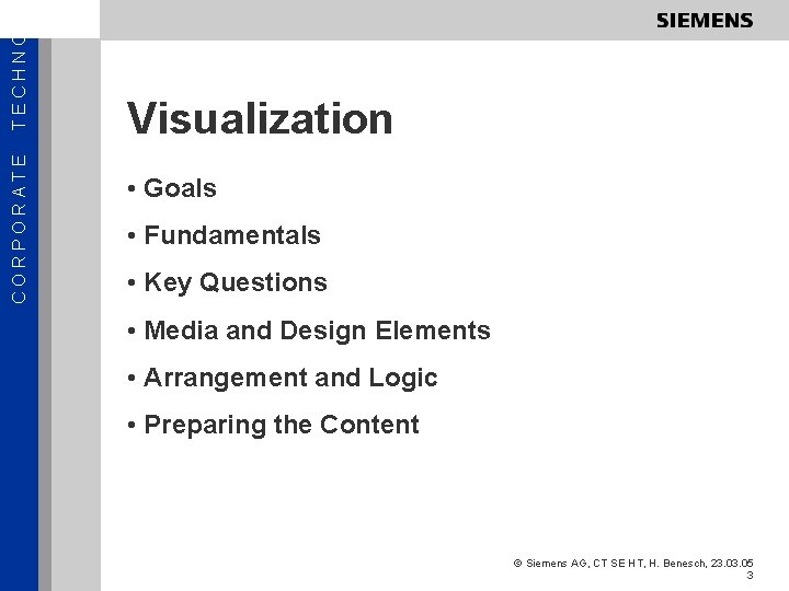 TECHNOL CORPORATE Visualization • Goals • Fundamentals • Key Questions • Media and Design