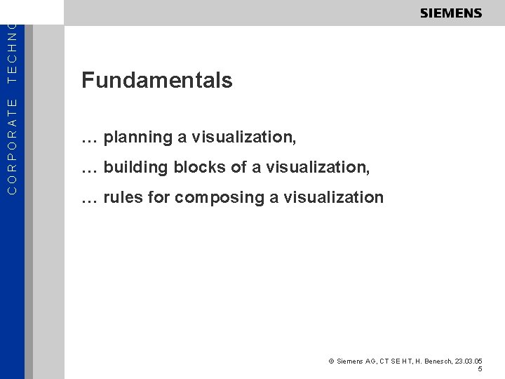 TECHNOL CORPORATE Fundamentals … planning a visualization, … building blocks of a visualization, …