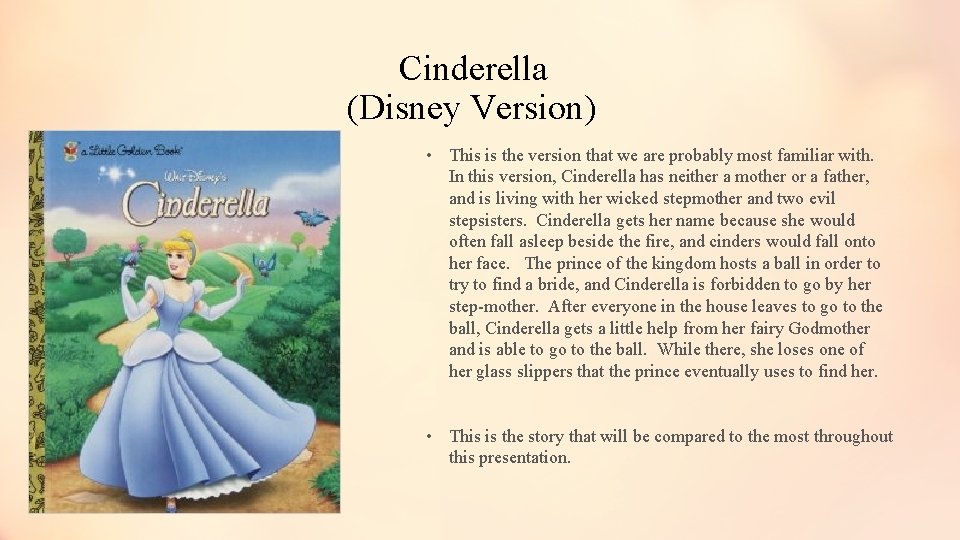 Cinderella (Disney Version) • This is the version that we are probably most familiar