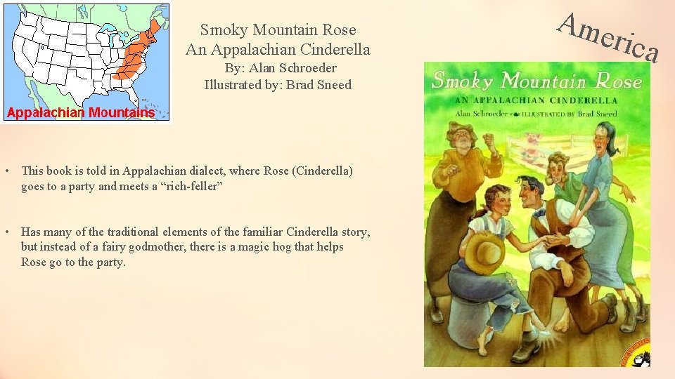 Smoky Mountain Rose An Appalachian Cinderella By: Alan Schroeder Illustrated by: Brad Sneed •