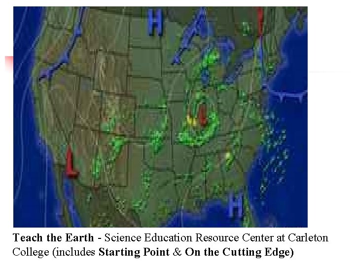Teach the Earth - Science Education Resource Center at Carleton College (includes Starting Point