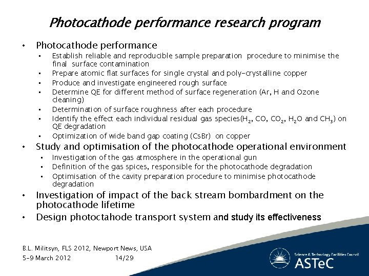 Photocathode performance research program • Photocathode performance • • Study and optimisation of the