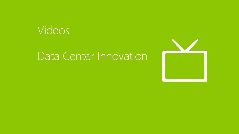Videos Data Center Innovation 