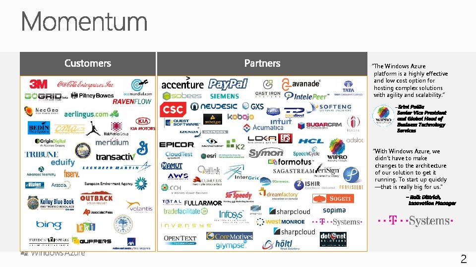 “The Windows Azure platform is a highly effective and low cost option for hosting